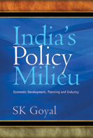 India’s Policy Milieu: Economic Development, Planning and Industry