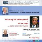 Professor S K GOYAL Memorial Lecture on Financing for Development by Mr N K Singh