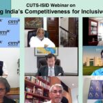 CUTS-ISID Webinar on Improving India’s Competitiveness for Inclusive Growth, Nov 25, 2021