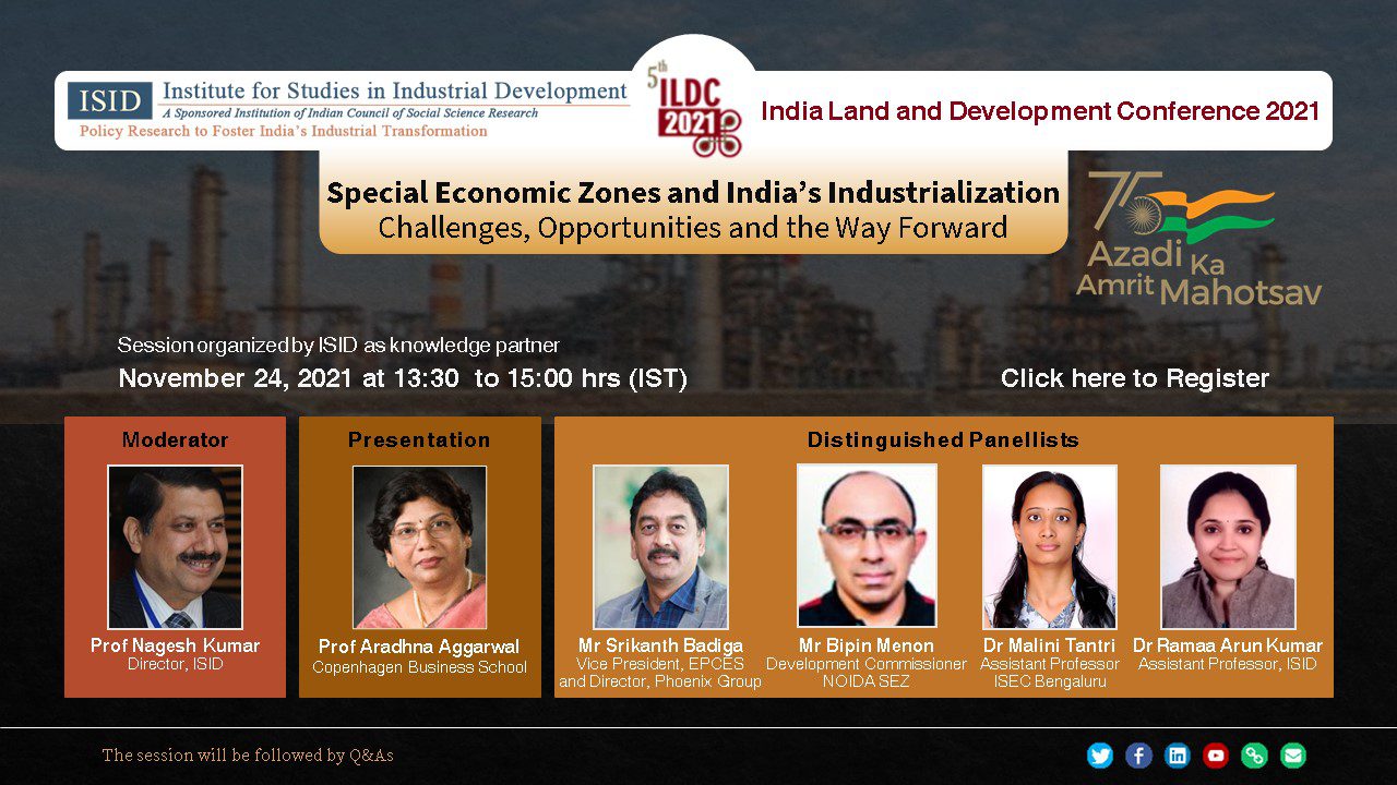 ISID's Session at 5th ILDC 2021 on Special Economic Zones and India’s Industrialization: Challenges, Opportunities and the Way Forward on November 24, 2021