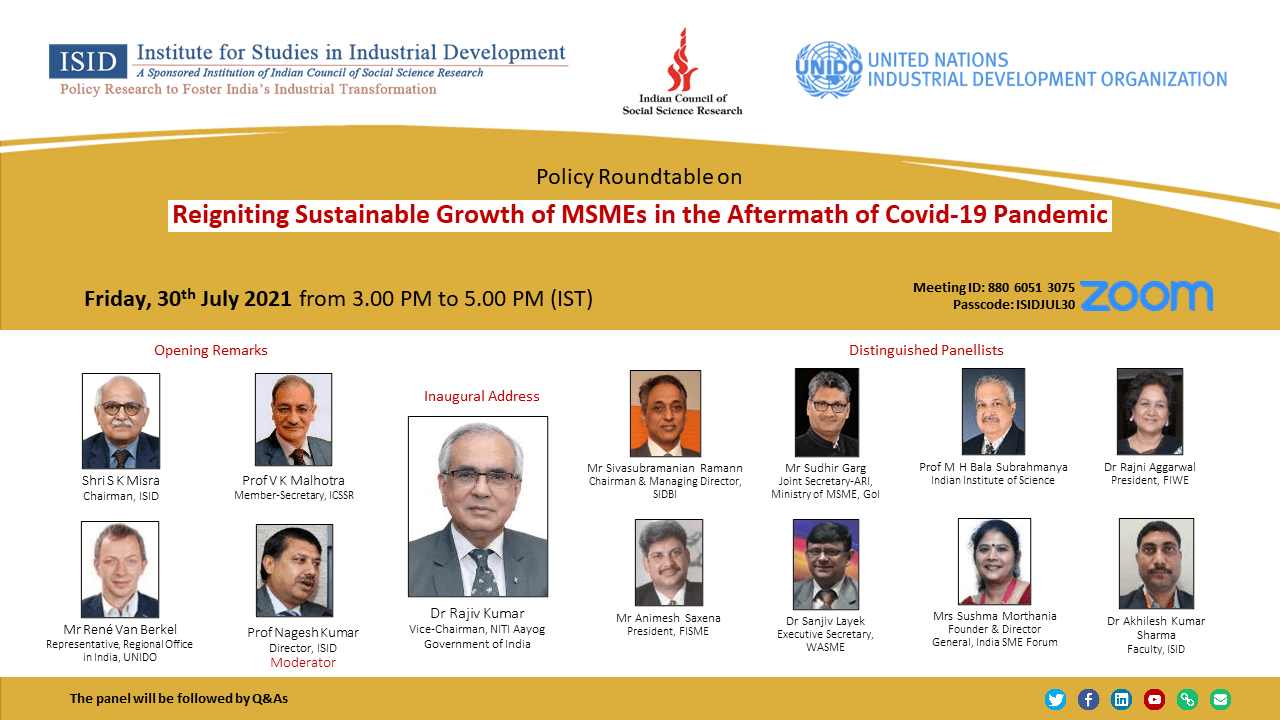 ISID-ICSSR-UNIDO Policy Roundtable on Reigniting Sustainable Growth of MSMEs in the Aftermath of Covid-19 Pandemic