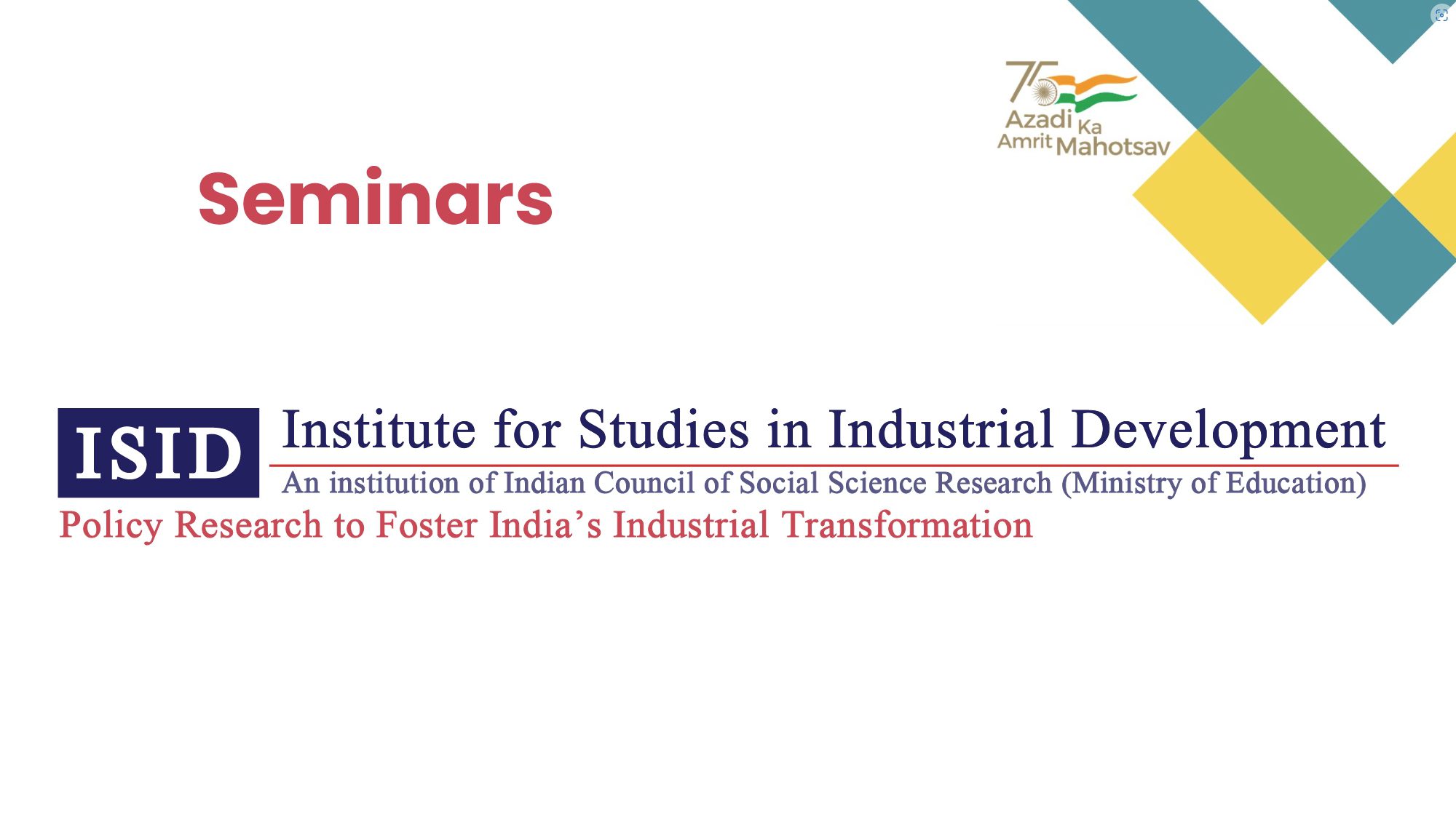 Research Seminar on Mission-Oriented Industrial Policy Making  for Successful Structural Transformation: Lessons for India