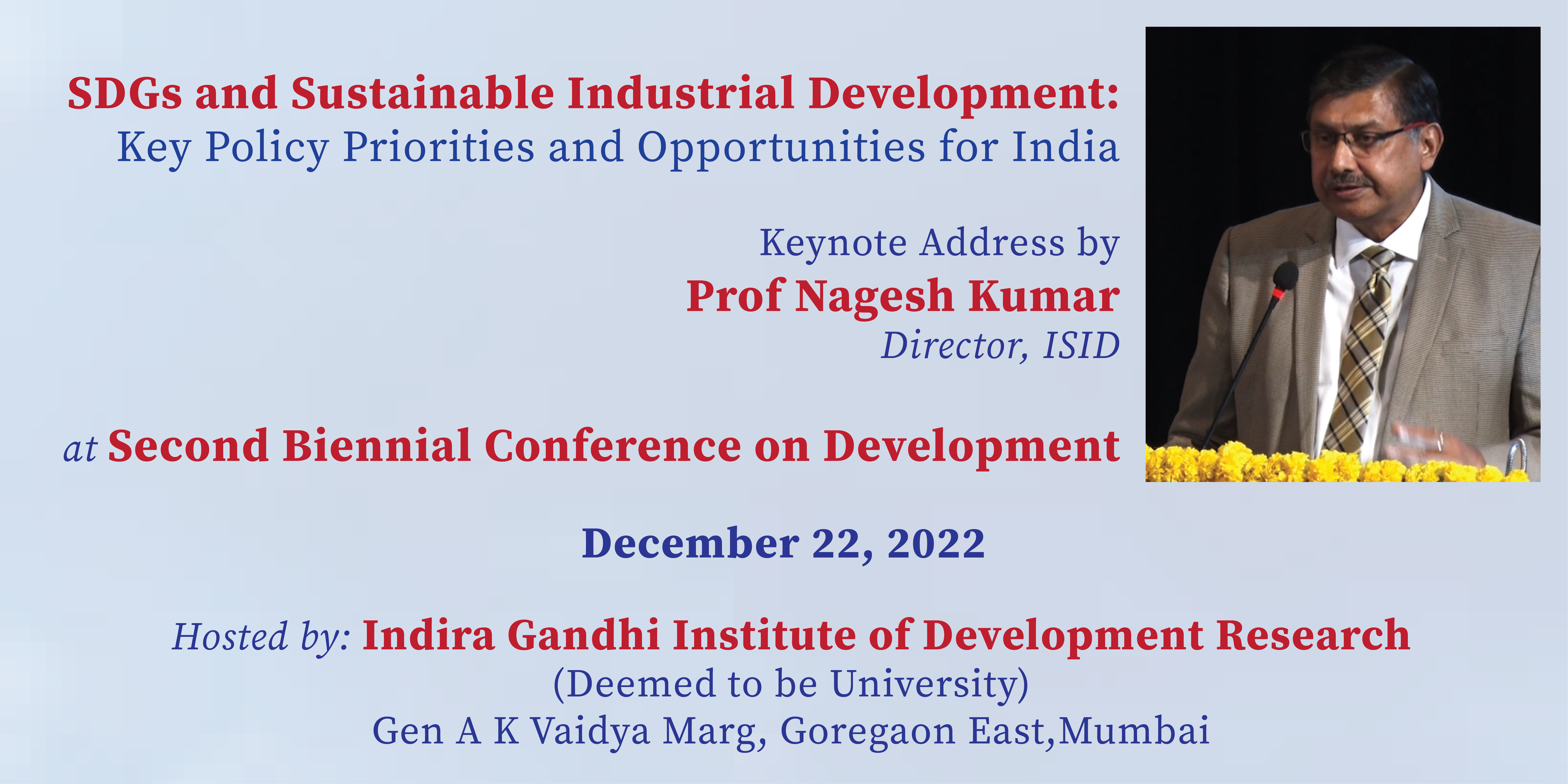 SDGs and Sustainable Industrial Development: Key Policy Priorities and Opportunities for India Keynote Address by Prof Nagesh Kumar
